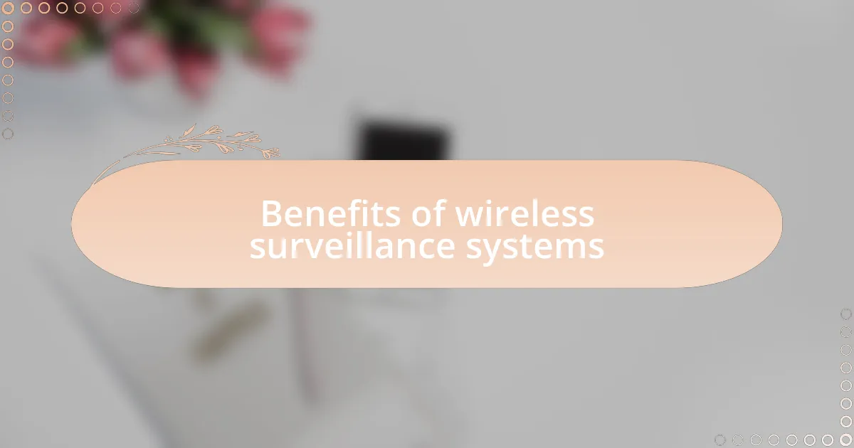 Benefits of wireless surveillance systems