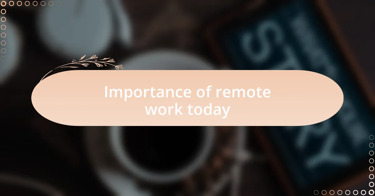 Importance of remote work today
