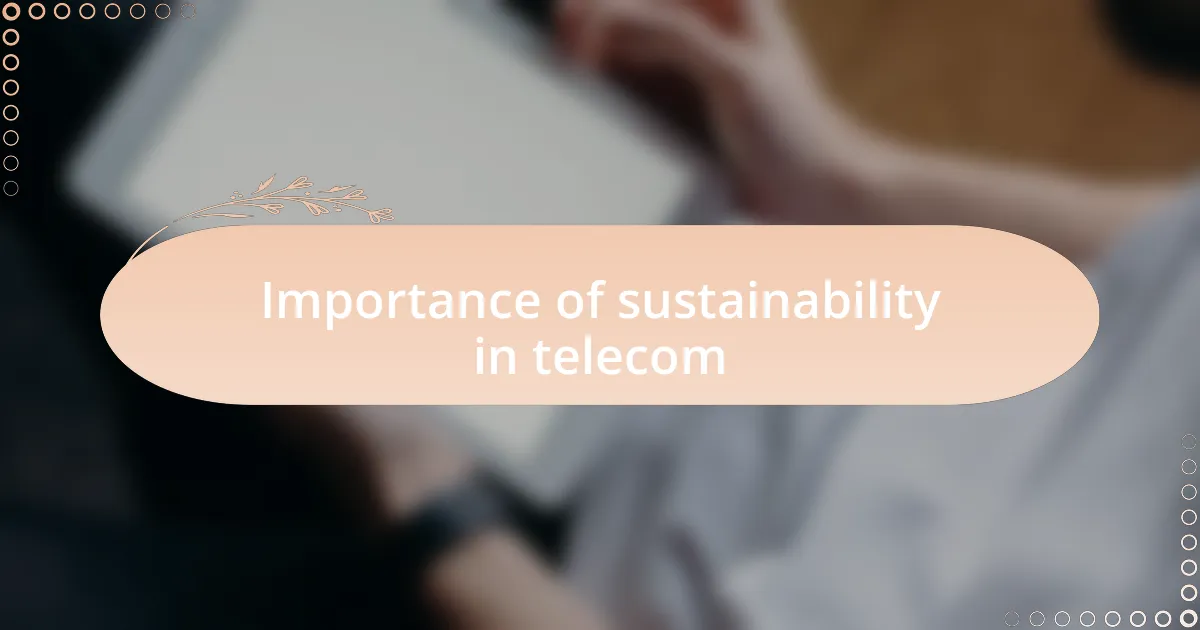 Importance of sustainability in telecom