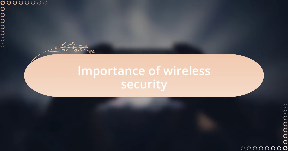 Importance of wireless security