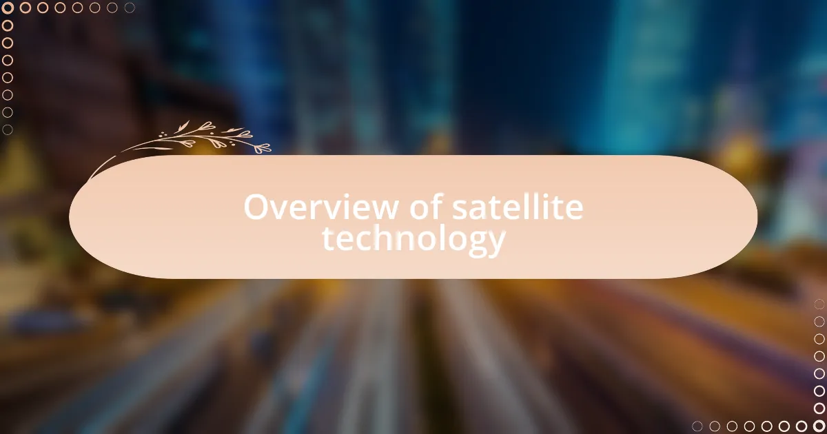 Overview of satellite technology