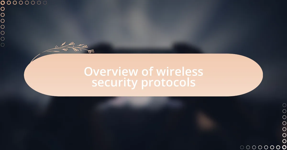 Overview of wireless security protocols