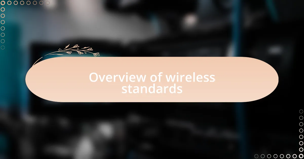 Overview of wireless standards