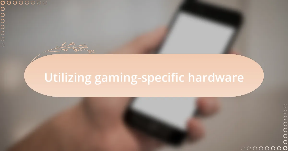 Utilizing gaming-specific hardware